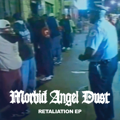 Morbid Angel Dust : Retaliation EP